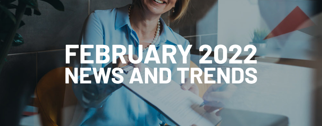 February 2022 - News and Trends