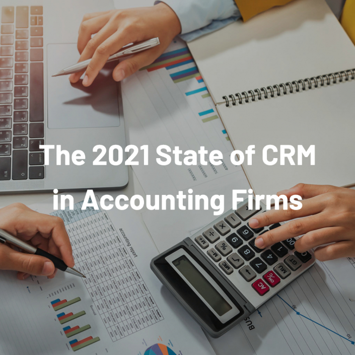 Download Now | The 2021 State of CRM in Accounting Firms